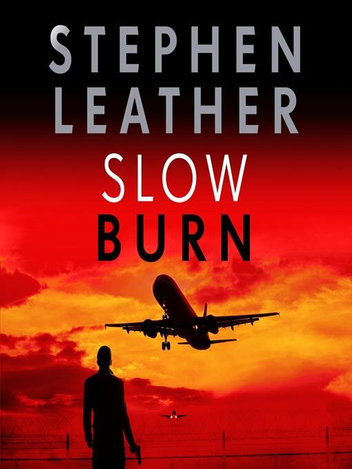 Title details for Slow Burn by Stephen Leather - Available